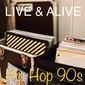 Live & Alive - Hip Hop 90s image